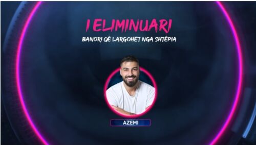 Azemi eliminohet nga formati televiziv Big Brother VIP Kosova 2