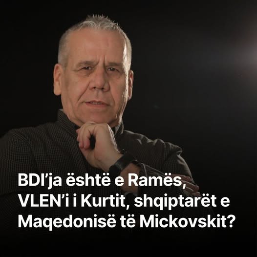 BDI’ja është e Ramës, VLEN’i i Kurtit, shqiptarët e Maqedonisë të Mickovskit?
